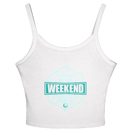 It Wouldn't Be The Weekend If I Didn't Go Clubbing Women's Spaghetti Strap Tank Top