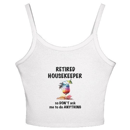 Retired Housekeeper Vacation Tropical Cocktail Women's Spaghetti Strap Tank Top