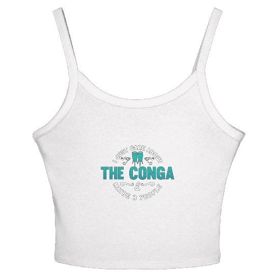 Conga I Just Care About The Drummer Conga Player Women's Spaghetti Strap Tank Top