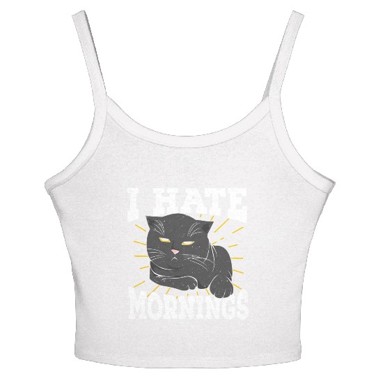 I Hate Mornings Cat Long Sleeper Gift Women's Spaghetti Strap Tank Top