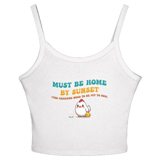 Must Be Home By Sunset Chickens Women's Spaghetti Strap Tank Top
