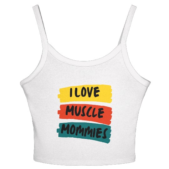 I Love Muscle Mommies Women's Spaghetti Strap Tank Top