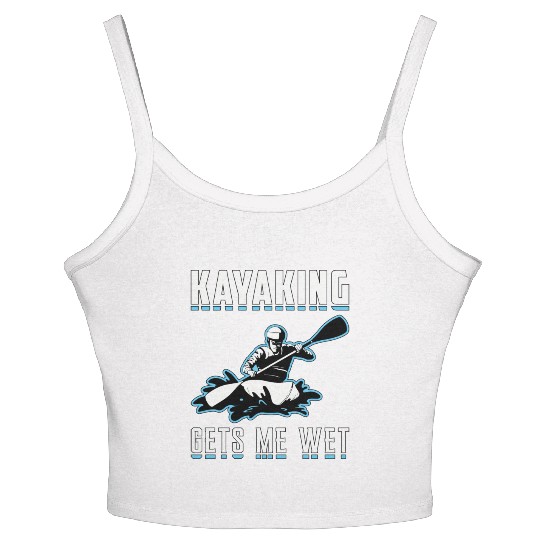 Kayaking Gets Me Wet Kayak Boat Sailing Boating Women's Spaghetti Strap Tank Top