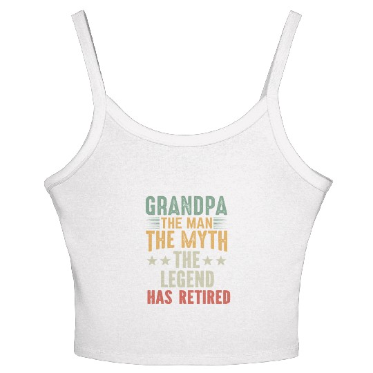 Grandpa The Man The Myth The Legend Has Retired Women's Spaghetti Strap Tank Top