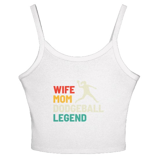 Dodgeball Player Mom Wife Legend Mummy Mother Women's Spaghetti Strap Tank Top