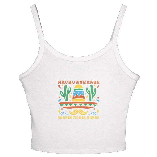 Nacho Average Correctional Nurse Cinco De Mayo Women's Spaghetti Strap Tank Top