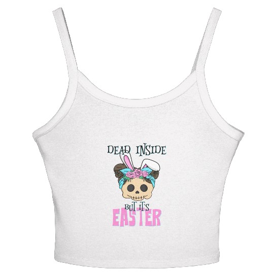 Dead inside but its Easter Women's Spaghetti Strap Tank Top