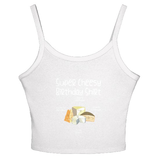 Super Cheesy Birthday Party Natal Day Cheese Lover Women's Spaghetti Strap Tank Top