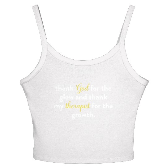 Thank God For The Glow And Thank My Therapist Women's Spaghetti Strap Tank Top