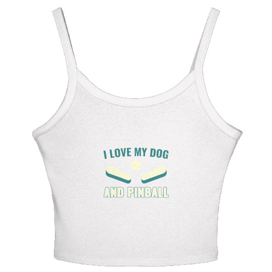 I Love my Dog and Pinball Machines Arcade Funny Women's Spaghetti Strap Tank Top