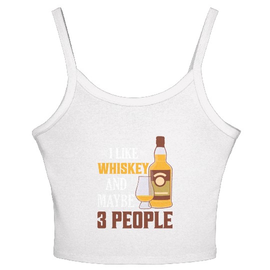 I Like Whiskey And Maybe 3 People Drinking Bourbon Women's Spaghetti Strap Tank Top