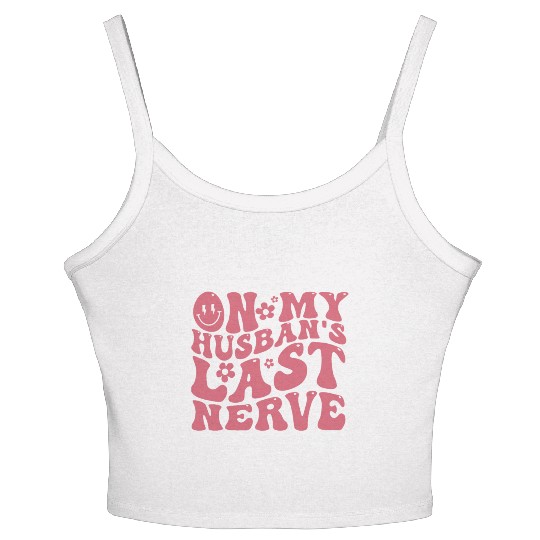 On My Husband's Last Nerve | Funny Wavy Groovy Women's Spaghetti Strap Tank Top