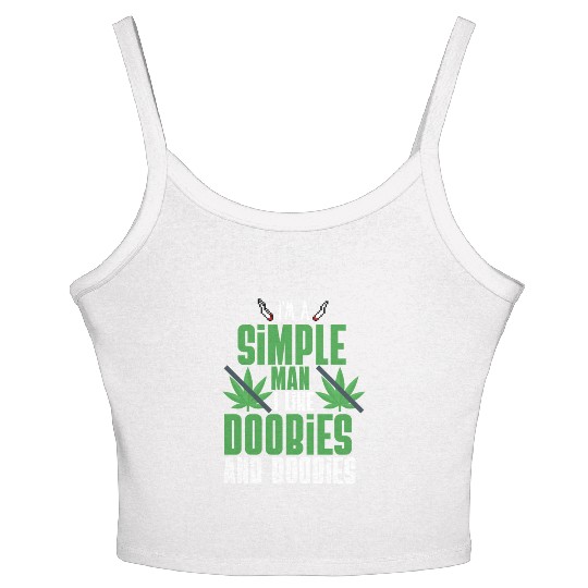 I'm A Simple Man I Like Doobies And Boobies Women's Spaghetti Strap Tank Top