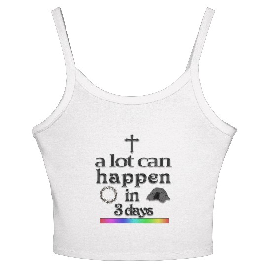 a lot can happen in 3 days Women's Spaghetti Strap Tank Top