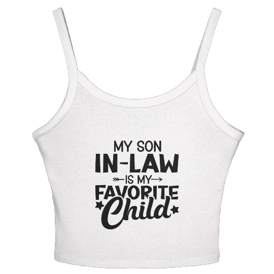 My Son in Law is my Favorite Child Women's Spaghetti Strap Tank Top