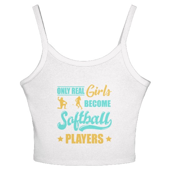 Only Real Girls Become Softball Players Women's Spaghetti Strap Tank Top