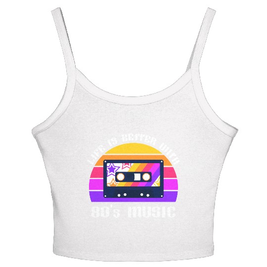 Life Is Better With 80s Music Eighties Vibe Retro Women's Spaghetti Strap Tank Top