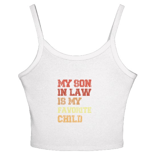 My Son In Law Is My Favorite Child From Mother Women's Spaghetti Strap Tank Top