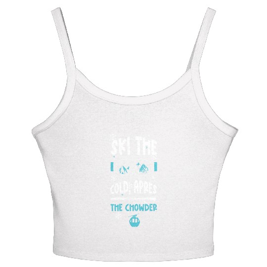 Ski the cold, apres the chowder Women's Spaghetti Strap Tank Top