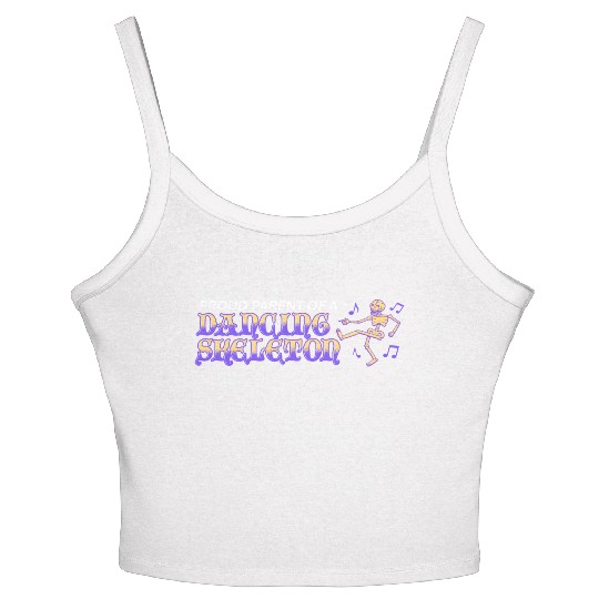 proud parent of a dancing skeleton Women's Spaghetti Strap Tank Top
