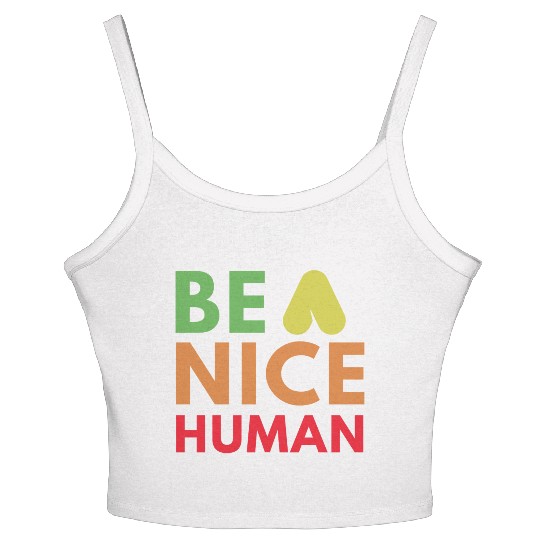 Be a nice human Women's Spaghetti Strap Tank Top