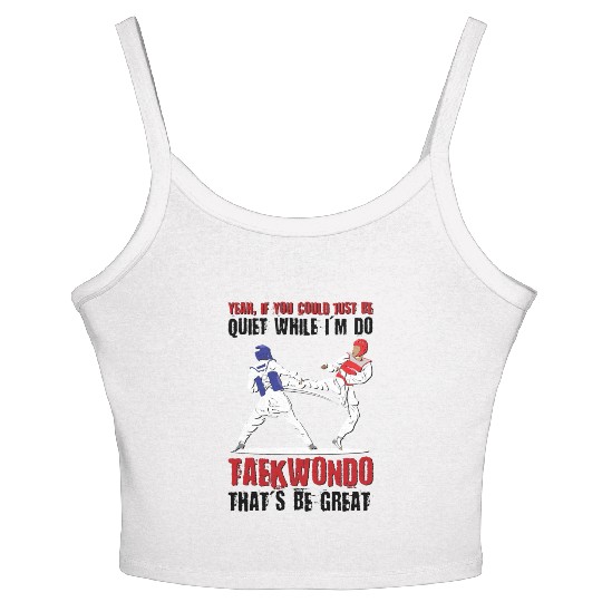 I'm do Taekwondo that'd be great Women's Spaghetti Strap Tank Top
