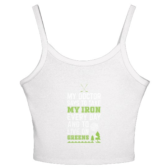 My Doctor Told Me Take Iron Everyday To Live On Women's Spaghetti Strap Tank Top