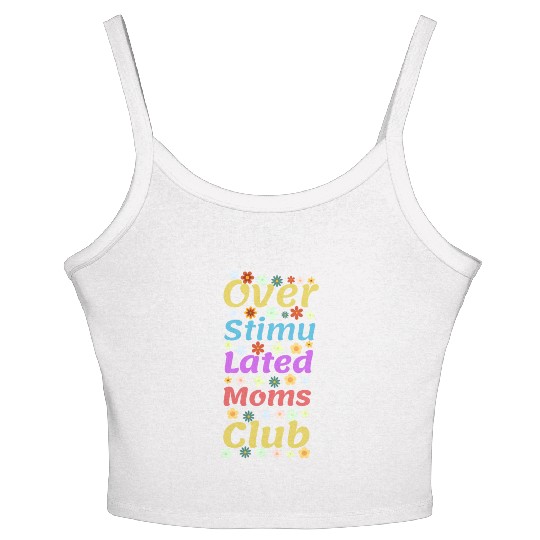 Overstimulated moms club Women's Spaghetti Strap Tank Top