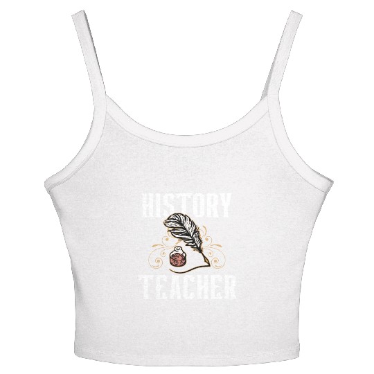 History Teacher Historic Job Historian Women's Spaghetti Strap Tank Top