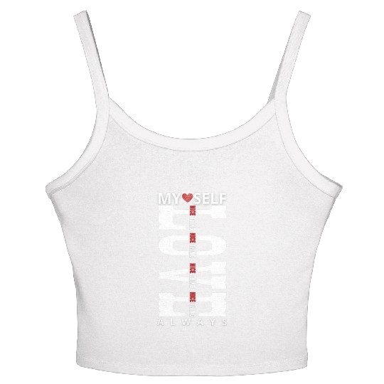 My Self Love Always Women's Spaghetti Strap Tank Top