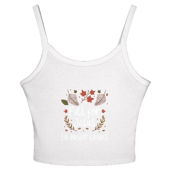 Fall For Jesus, He Never Leaves Women's Spaghetti Strap Tank Top