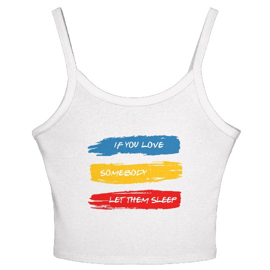 Let Them Sleep Women's Spaghetti Strap Tank Top