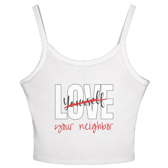 Love Your Neighbor Women's Spaghetti Strap Tank Top