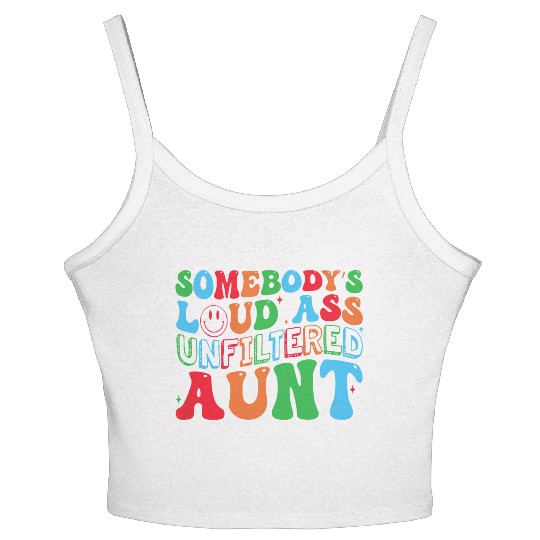 Somebody s Loud Ass Unfiltered Aunt Retro Groovy Women's Spaghetti Strap Tank Top