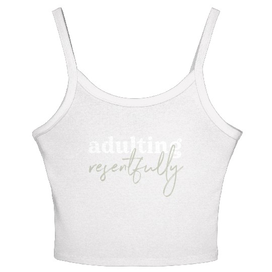 Adulting Resentfully White And Green Women's Spaghetti Strap Tank Top