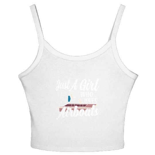 Just A Girl Who Loves Airboats Propeller Swamp Hyd Women's Spaghetti Strap Tank Top