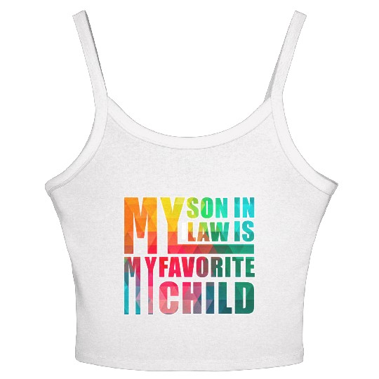 My Son In Law Is My Favorite Child Women's Spaghetti Strap Tank Top