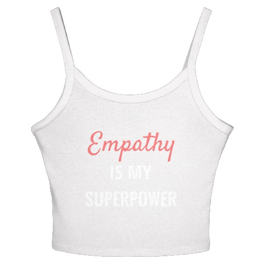 Empathy Is My Superpower Introvert Empathical Empa Women's Spaghetti Strap Tank Top