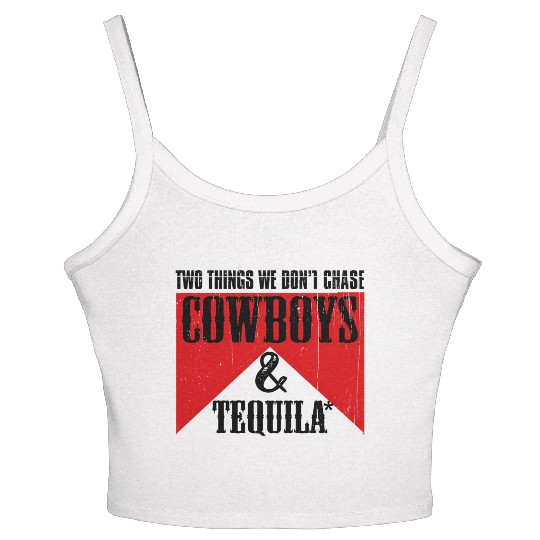 Two Things We Don'T Chase Cowboys And Tequila Rode Women's Spaghetti Strap Tank Top