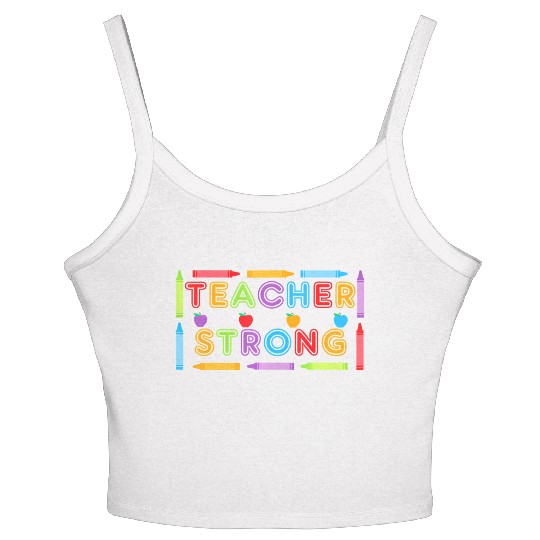 Teacher Strong - Best Teacher Back to School Women's Spaghetti Strap Tank Top