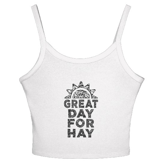 Letterkenny great day for hay Women's Spaghetti Strap Tank Top