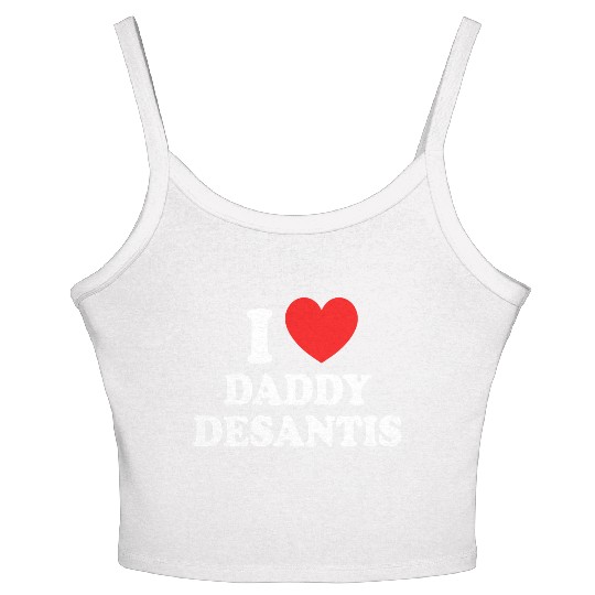 I Love Daddy Desantis Women's Spaghetti Strap Tank Top