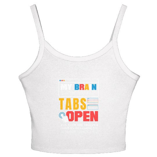 My Brain Has Too Many Tabs Open For A Software Women's Spaghetti Strap Tank Top