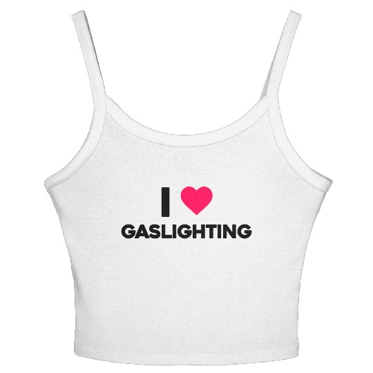 I Love Gaslighting Women's Spaghetti Strap Tank Top
