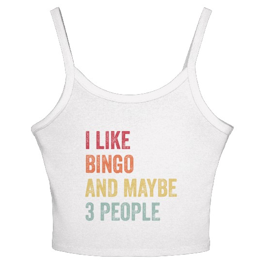 I Like Bingo and Maybe 3 People Gift Women's Spaghetti Strap Tank Top