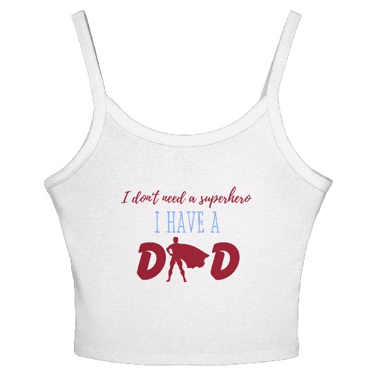 Superhero Dad ,Father's Day , Fathers Day Gift Women's Spaghetti Strap Tank Top