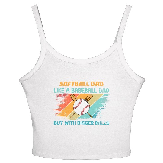 Softball Dad like a baseball Dad but with bigger Women's Spaghetti Strap Tank Top