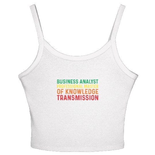 Funny Business Analyst Quote Love BA Consulting Women's Spaghetti Strap Tank Top