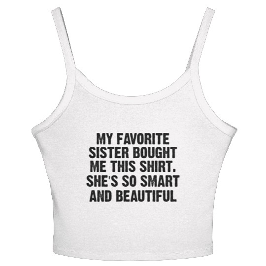 My favorite sister bought me this Women's Spaghetti Strap Tank Top