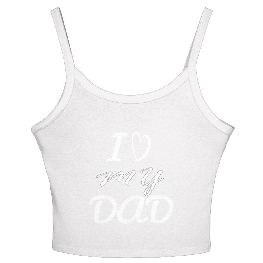 i love my dad Women's Spaghetti Strap Tank Top